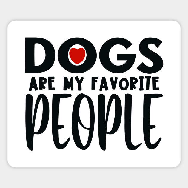 Dogs are my favorite people Sticker by colorsplash